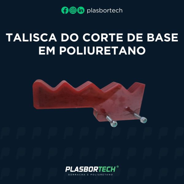 Talisca do Corte de Base em Poliuretano